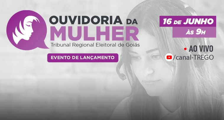 TRE/GO anuncia o lançamento do canal “Ouvidoria da Mulher” canal “Ouvidoria da Mulher”