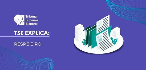 TSE EXPLICA - RESPE e RO TSE EXPLICA - RESPE e RO